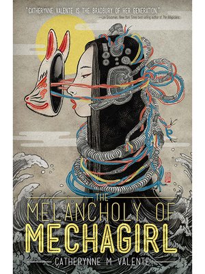 cover image of The Melancholy of Mechagirl
